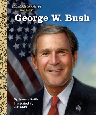George W. Bush: A Little Golden Book Biography - Hardcover | Diverse Reads
