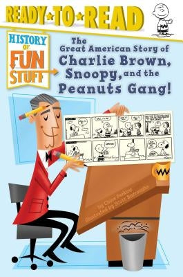 The Great American Story of Charlie Brown, Snoopy, and the Peanuts Gang!: Ready-to-Read Level 3 - Paperback | Diverse Reads