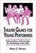 Theatre Games for Young Performers - Paperback | Diverse Reads