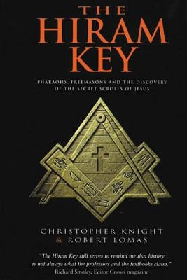 The Hiram Key: Pharaohs, Freemasonry, and the Discovery of the Secret Scrolls of Jesus - Paperback | Diverse Reads