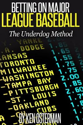Betting on Major League Baseball The Underdog Method - Paperback | Diverse Reads