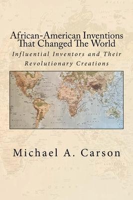 African-American Inventions That Changed The World: Influential Inventors and Their Revolutionary Creations - Paperback | Diverse Reads