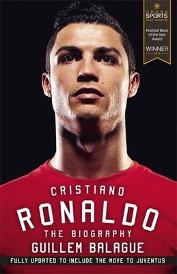 Cristiano Ronaldo: The Biography - Paperback | Diverse Reads