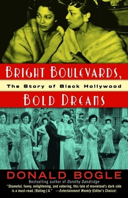 Bright Boulevards, Bold Dreams: The Story of Black Hollywood - Paperback | Diverse Reads