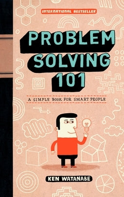 Problem Solving 101: A Simple Book for Smart People - Hardcover | Diverse Reads