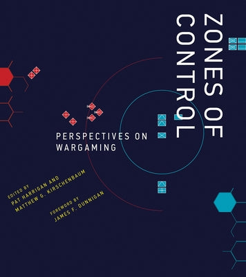Zones of Control: Perspectives on Wargaming - Paperback | Diverse Reads