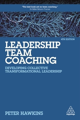 Leadership Team Coaching: Developing Collective Transformational Leadership - Paperback | Diverse Reads