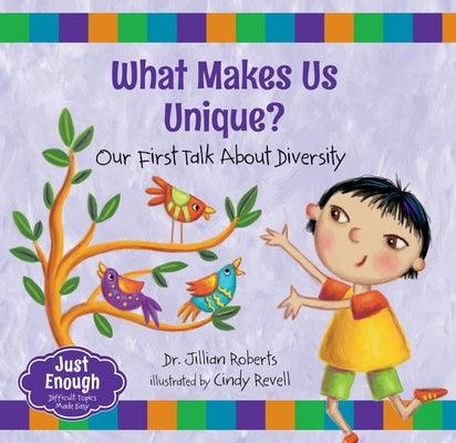 What Makes Us Unique?: Our First Talk about Diversity - Paperback | Diverse Reads