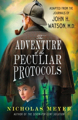 The Adventure of the Peculiar Protocols: Adapted from the Journals of John H. Watson, M.D. - Paperback | Diverse Reads