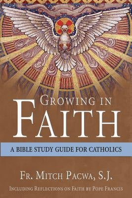 Growing in Faith: A Bible Study Guide for Catholics - Paperback | Diverse Reads