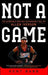 Not a Game: The Incredible Rise and Unthinkable Fall of Allen Iverson - Paperback |  Diverse Reads