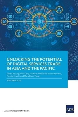 Unlocking the Potential of Digital Services Trade in Asia and the Pacific - Paperback | Diverse Reads