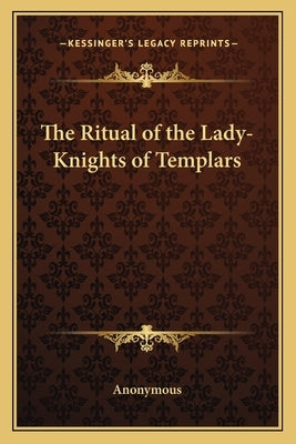 The Ritual of the Lady-Knights of Templars - Paperback | Diverse Reads