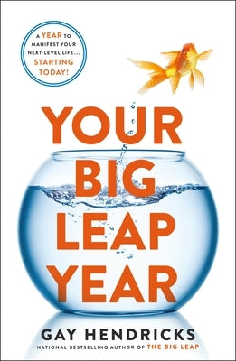 Your Big Leap Year: A Year to Manifest Your Next-Level Life...Starting Today! - Paperback | Diverse Reads