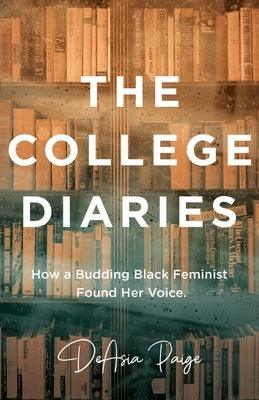 The College Diaries: How a Budding Black Feminist Found Her Voice - Paperback | Diverse Reads