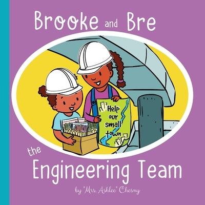 Brooke and Bre the Engineering Team - Paperback | Diverse Reads