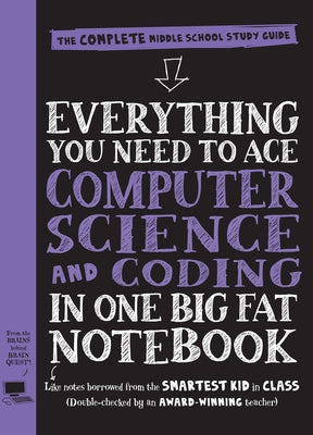 Everything You Need to Ace Computer Science and Coding in One Big Fat Notebook: The Complete Middle School Study Guide (Big Fat Notebooks) - Paperback | Diverse Reads