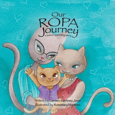 Our ROPA Journey, a lesbian parenting story - Paperback | Diverse Reads