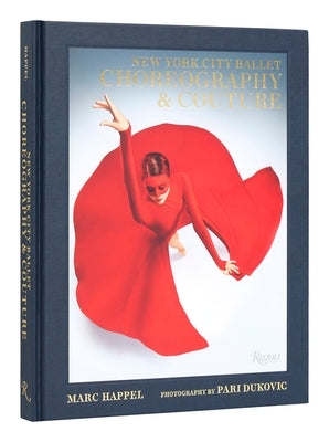 New York City Ballet: Choreography & Couture - Hardcover | Diverse Reads