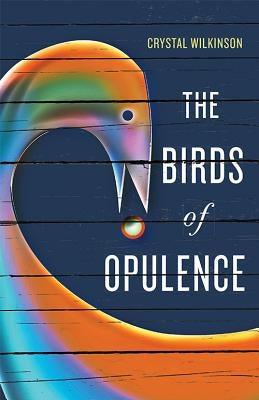 The Birds of Opulence - Hardcover |  Diverse Reads
