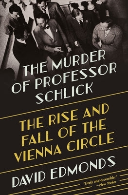 The Murder of Professor Schlick: The Rise and Fall of the Vienna Circle - Paperback | Diverse Reads