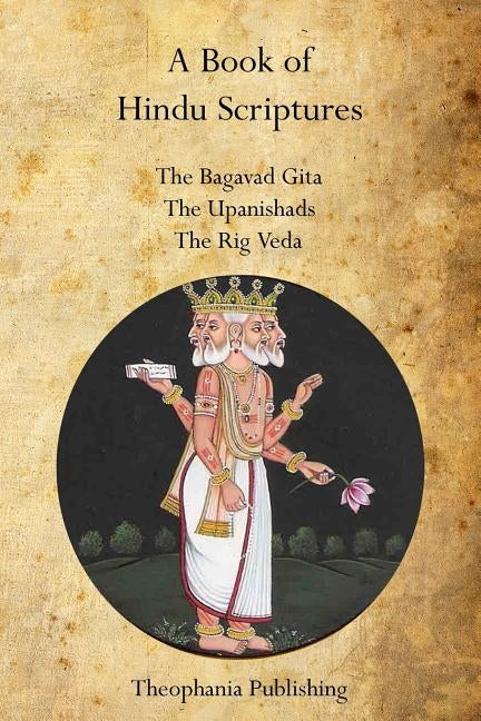 A Book of Hindu Scriptures: The Bagavad Gita, The Upanishads, The Rig - Veda - Paperback | Diverse Reads
