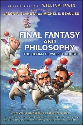 Final Fantasy and Philosophy: The Ultimate Walkthrough - Paperback | Diverse Reads