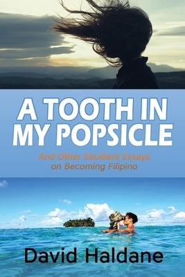 A Tooth in My Popsicle: And Other Ebullient Essays on Becoming Filipino - Paperback | Diverse Reads