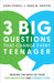 3 Big Questions That Change Every Teenager: Making the Most of Your Conversations and Connections - Hardcover | Diverse Reads