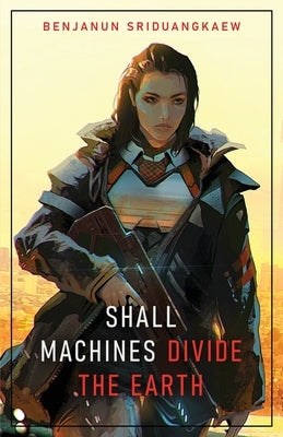Shall Machines Divide the Earth - Paperback | Diverse Reads