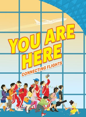 You Are Here: Connecting Flights - Library Binding | Diverse Reads