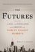 The Futures: The Rise of the Speculator and the Origins of the World's Biggest Markets - Paperback | Diverse Reads
