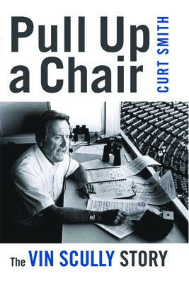 Pull Up a Chair: The Vin Scully Story - Paperback | Diverse Reads