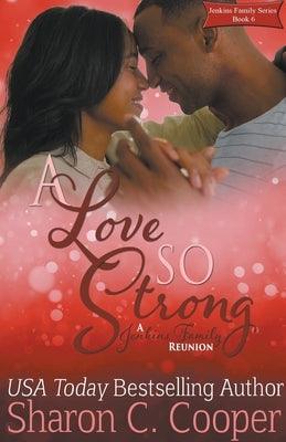 A Love So Strong: A Jenkins Family Reunion - Paperback | Diverse Reads
