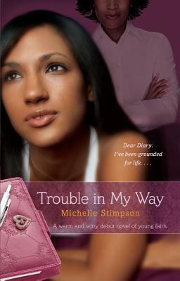 Trouble in My Way - Paperback | Diverse Reads