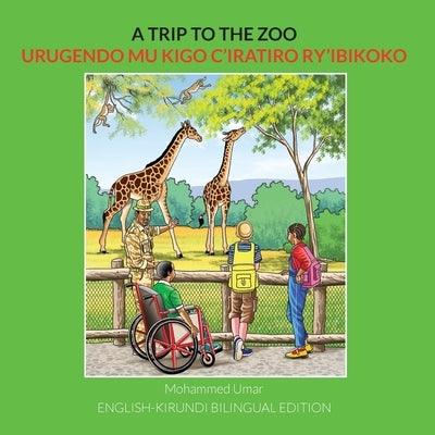 A Trip to the Zoo: English-Kirundi Bilingual Edition - Paperback | Diverse Reads