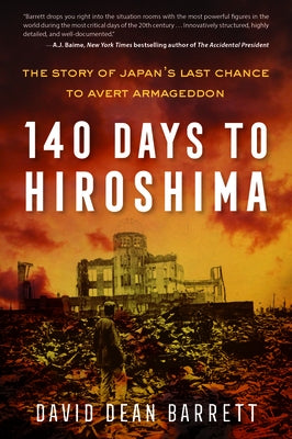 140 Days to Hiroshima: The Story of Japan's Last Chance to Avert Armageddon - Paperback | Diverse Reads