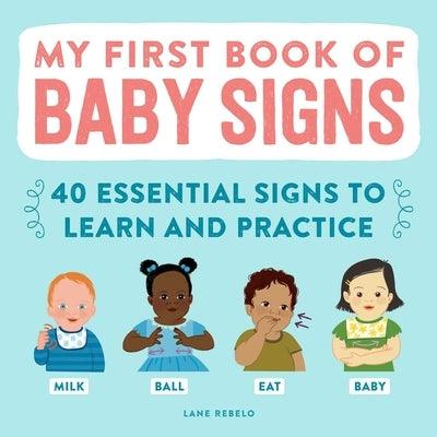 My First Book of Baby Signs: 40 Essential Signs to Learn and Practice - Hardcover | Diverse Reads