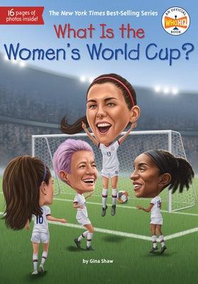 What Is the Women's World Cup? - Paperback | Diverse Reads