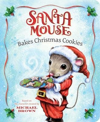 Santa Mouse Bakes Christmas Cookies - Board Book | Diverse Reads