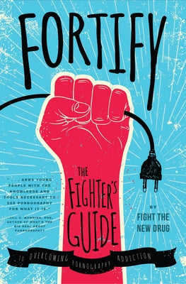 Fortify: The Fighter's Guide to Overcoming Pornography Addiction - Paperback | Diverse Reads