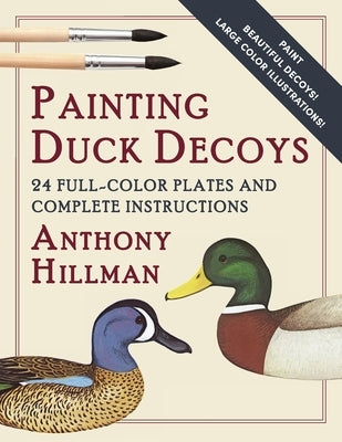 Painting Duck Decoys: 24 Full-Color Plates and Complete Instructions - Paperback | Diverse Reads