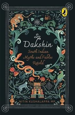 Dakshin: South Indian Myths and Fables - Paperback | Diverse Reads