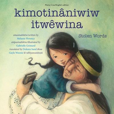 Kimotinâniwiw Itwêwina / Stolen Words - Paperback
