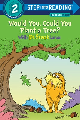 Would You, Could You Plant a Tree? With Dr. Seuss's Lorax - Paperback | Diverse Reads