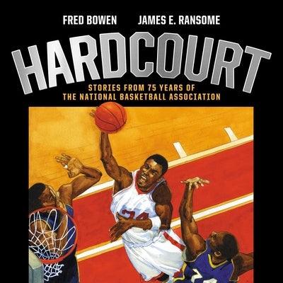 Hardcourt: Stories from 75 Years of the National Basketball Association - Hardcover |  Diverse Reads