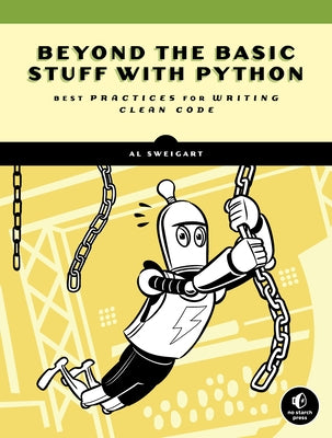 Beyond the Basic Stuff with Python: Best Practices for Writing Clean Code - Paperback | Diverse Reads