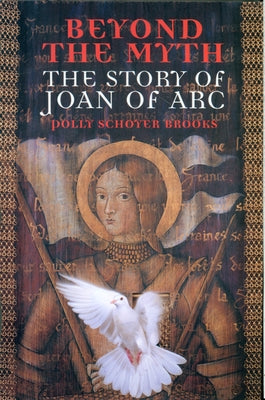 Beyond the Myth: The Story of Joan of Arc - Paperback | Diverse Reads