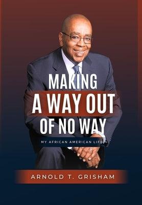 Making A Way Out of No Way - Hardcover | Diverse Reads