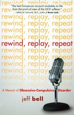Rewind Replay Repeat: A Memoir of Obsessive Compulsive Disorder - Paperback | Diverse Reads